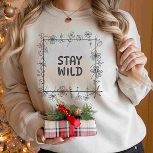 Fairycore zacht botanisch sweatshirt voor de ultieme natuurliefhebber - Stay Wild-shirt met ronde hals is een perfect cadeau voor haar
