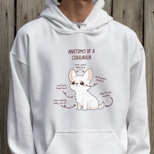 Anatomy of a Chihuahua Hoodie Pullover - Essential Chi Mom Shirt & Dog Lover Hoodie, A Unique Mexican Dog Tee and Fuzzy Shi Sweater