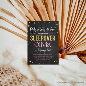 May include: Black chalkboard style invitation with gold glitter stars and pink text. The invitation reads "Ready to stay up late? You are invited to a sleepover Olivia is turning ten!" with details for the event.