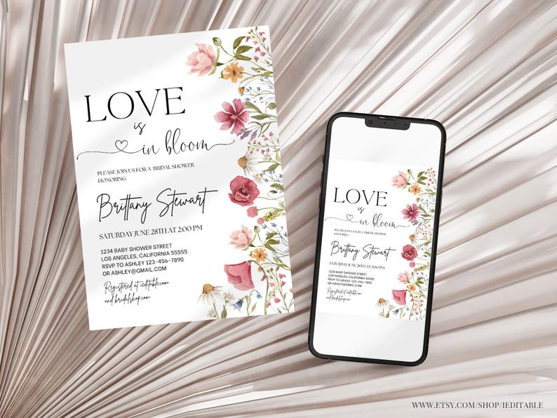 May include: A floral bridal shower invitation with the text "Love is in bloom" and the name "Brittany Stewart". The invitation is decorated with watercolor flowers in shades of pink, red, and yellow.