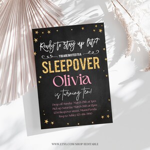 May include: Black chalkboard style invitation with gold glitter stars and text that reads "Ready to stay up late? You are invited to a sleepover Olivia is turning ten!"  Drop off: Sunday March 25th at 3pm. Pick up: Saturday March 26th at 12pm. 1234 Sleepover street, Miami Florida. Rsvp to Ashley 123-456-7890.