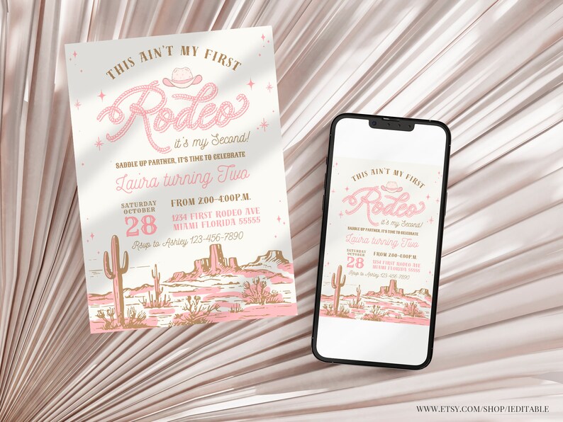May include: A pink and gold invitation for a second birthday party with a western rodeo theme. The invitation features a pink and gold illustration of a cowboy hat and the text "This ain't my first Rodeo! It's my second!"  The invitation also includes the text "Laura turning two" and details for the party, including the date, time, and location.