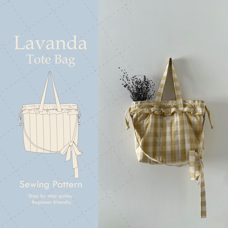 May include: A yellow and white gingham tote bag with a drawstring closure and long handles hangs on a wall. The bag is filled with dried lavender. The image also shows a drawing of the tote bag with the text "Lavanda Tote Bag" and "Sewing Pattern".