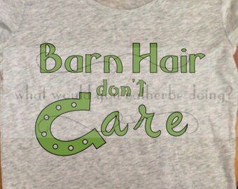 Barn Hair, Don't Care womens t-shirt shirt with horseshoe