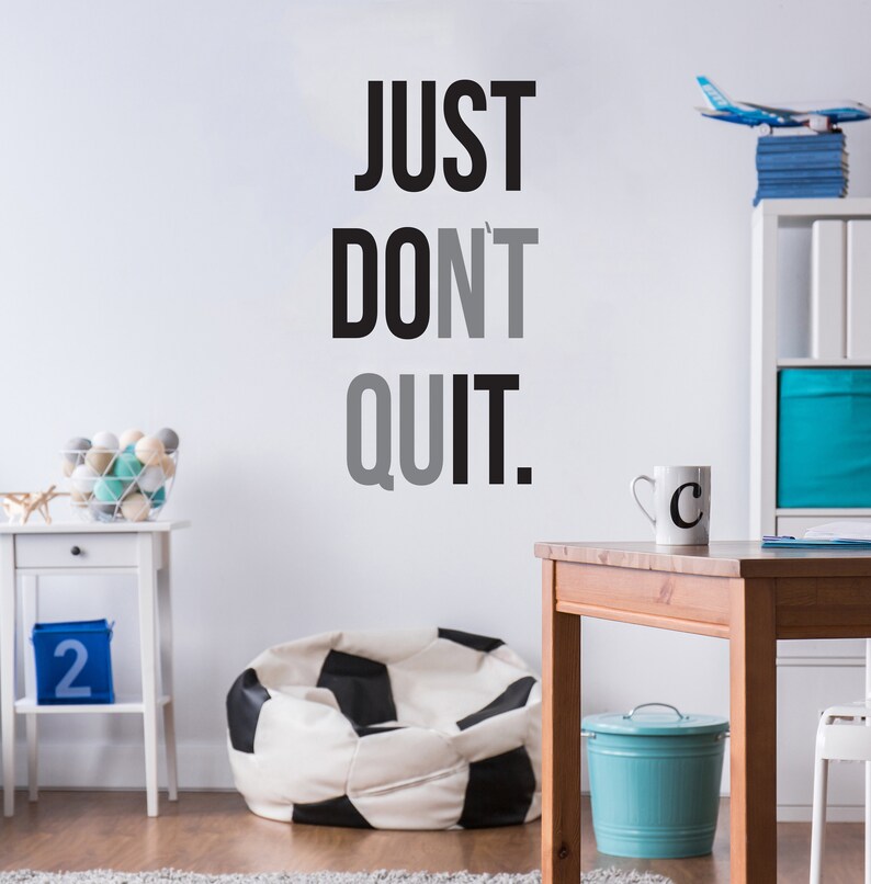 Just Don't Quit Wall Decal Empowering Quote for Kids Etsy