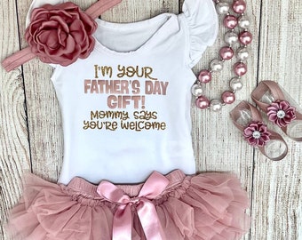 Baby Girl Father’s Day Outfit - I’m your Fathers Day Gift - Happy Fathers Day Daddy - Father’s Day gift outfit - Father's Day Photos