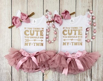 Twin Girl Outfits - If you think I’m cute you should see my twin - Dusty pink Matching Twin Girl Outfits