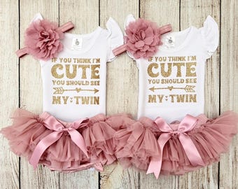 Twin Girl Outfits - If you think I’m cute you should see my twin - Dusty pink Matching Twin Girl Outfits