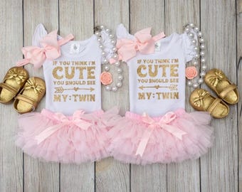 Twin Girl Outfits - If you think I’m cute you should see my twin - Matching Twin Girl Outfits in light pink