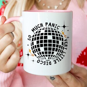 So Much Panic Very Little Disco, Anxiety Mug, Stress Relief, Anxious Gift, Presents for Her, Mental Health Therapy Gift, Mug With Sayings
