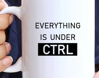 Alles ist unter CTRL Kaffeebecher, Programmierer Geschenk
