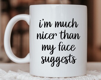 I'm Much Nicer Than My Face Suggests, Resting Bitchface, Anti Social Mug, Resting Mum Face, Anti Social Club.