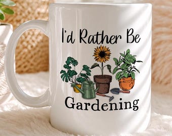 I'd Rather Be Gardening Mug, Plant Lover Gift, Ceramic Coffee Cup