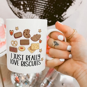 I Just Really Love Biscuits, Funny Coffee Mug, Tea and Biscuit Gift, Coffee and Biccies Mug, Birthday Gift for Her
