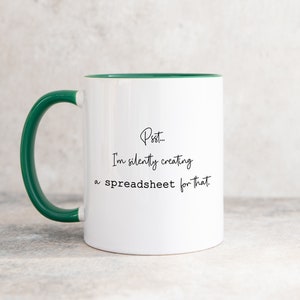 I'm Silently Creating a Spreadsheet Mug, Data Analyst Gift Green (Dark) Inside