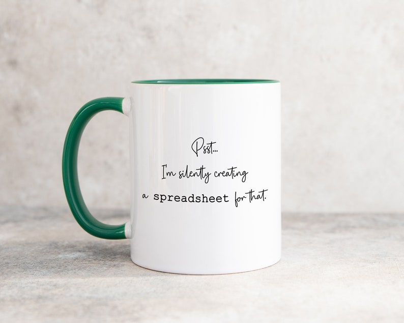 I'm Silently Creating a Spreadsheet Mug, Data Analyst Gift Green (Dark) Inside