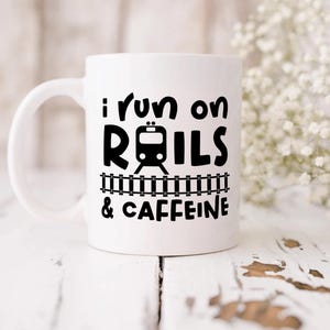 I Run on Rails and Caffeine Mug, Train Driver Gifts for Men, Train Spotting Gift, Train Lover Gift, Train Enthusiast Mug