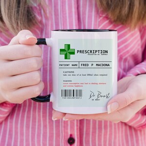 Personalised Prescription Coffee Mug for Caffeine Addict, Coffee Lover Gift, Funny Coffee Mug, Coffee Gift for Women, Birthday Gift MUG - Black Inside