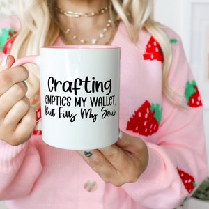 Crafting Empties My Wallet But Fills My Soul, Craft Lover Gift, Craft Addiction, Mug for Crafter, Craft Gifts.