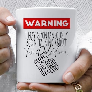 Warning I May Spontaneously Begin Talking About Tax Deductions, Accountant Gift, Auditor Gift, Funny Finance Gift, Accounting Gag Gift