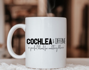 Cochlea and Caffeine: A Perfect Blend for Auditory Bliss, Audiologist Mug, Hearing Specialist, Ear Doctor, Audiology Gifts Office Decor