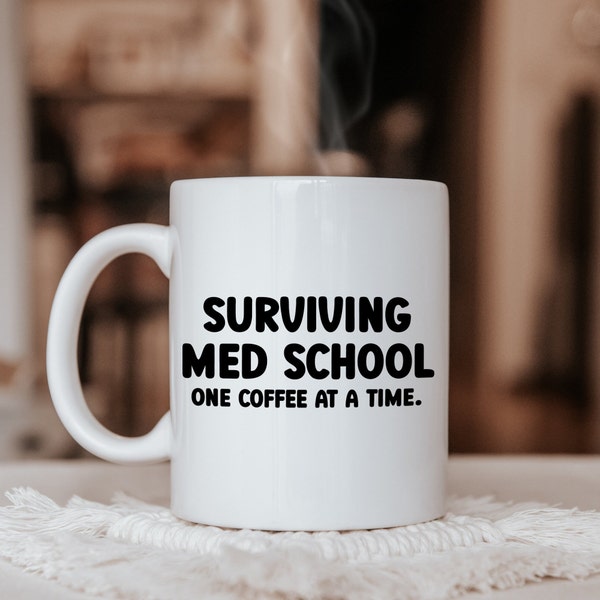 Surviving Med School, One Coffee at a Time, PhD Gifts for Her, Undergraduate Medical Student, Medicine Study