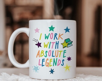 Funny Office Mug, I Work With Absolute Legends, Coworker Gift