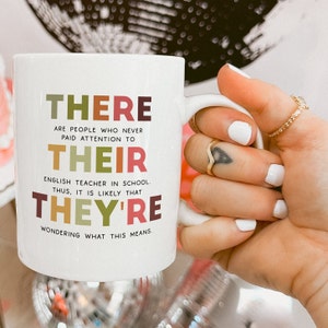 There Their They&#39;re, Funny Grammar Mug, Funny Teacher Mug, English Teacher Gift, High School Teacher, Mugs for Writers, Grammar Coffee Mug