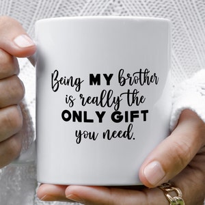 Être mon frère est vraiment le seul cadeau dont vous avez besoin. Cadeau d'anniversaire frère, tasse frère coquine, cadeau pour frère et soeur.