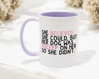 Ze geloofde dat ze het kon, grappig cadeau hondenmoeder, mok hondenliefhebber, aanwezig hondenbezitter.