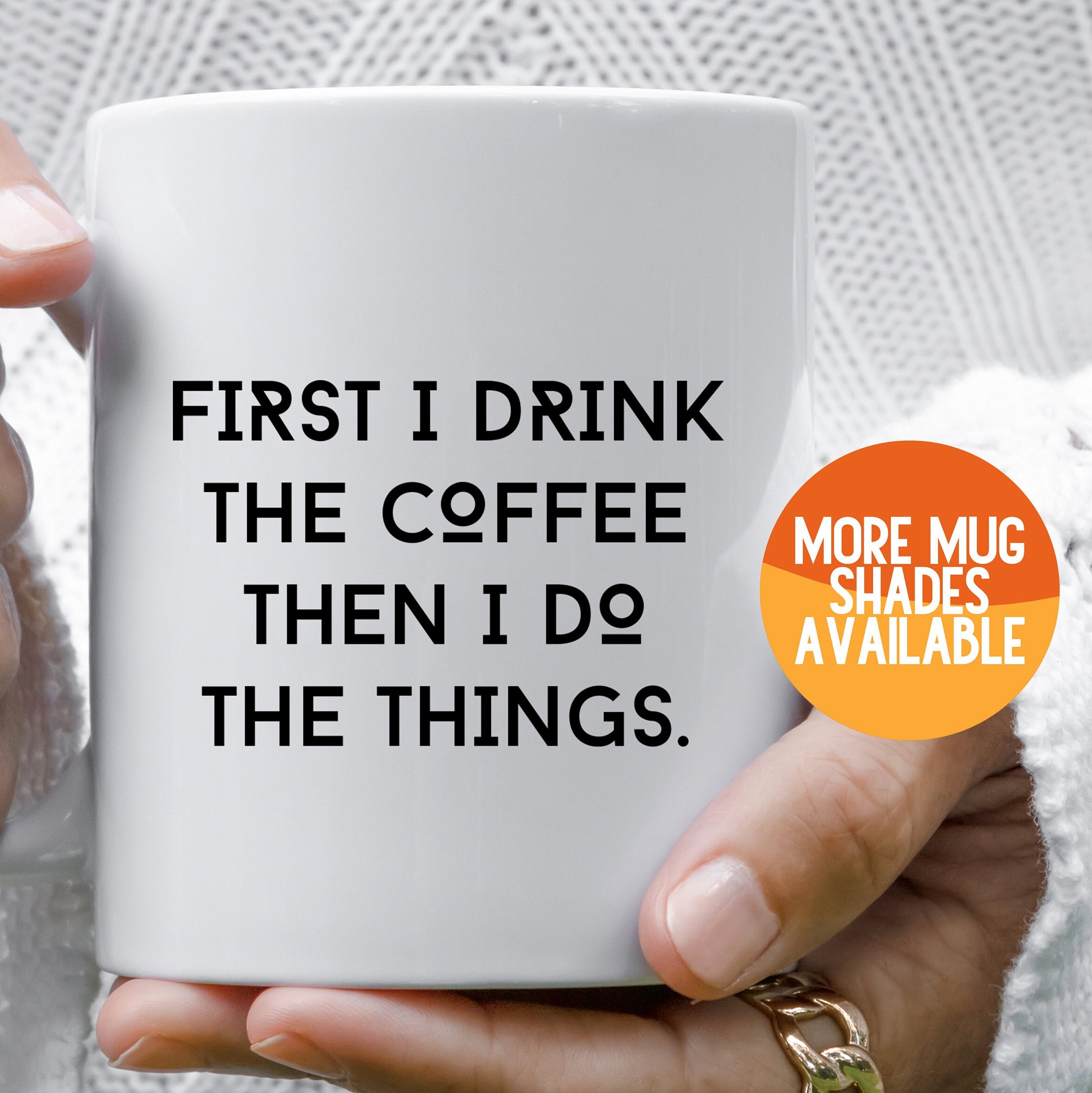 First I Drink The Coffee Mug — Stash Style