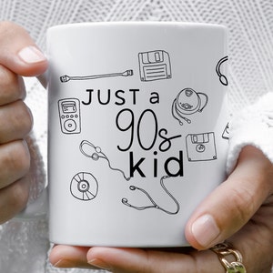 Just a 90s Kid Gifts, 90s Nostalgia Gift, 1990s Birthday Gift, 90 Baby Gift, 90s Classics, Made in the 90s, Born in the 90s