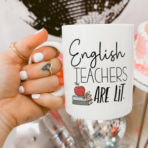 English Teachers Are Lit, English Teacher Gifts,  Funny Gift for Teacher, Literature Gift Coffee Mug.