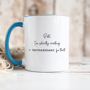 I'm Silently Creating a Spreadsheet Mug, Data Analyst Gift Blue Inside