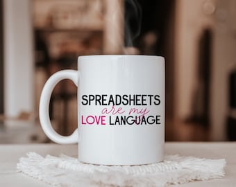 Spreadsheets Are My Love Language, Excel Nerd Gift, Excel Mug Office, Data Analyst Spreadsheet Gift, Funny Colleague Mug, Accountant Gift,