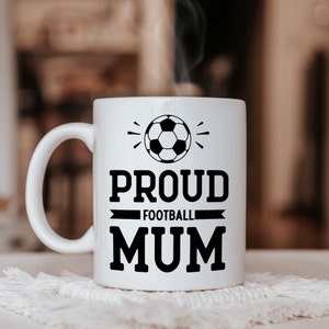 Proud Football Mum  Football Lover, Football Fan Gift Funny Football Gift for Sport Mum Gift for Mum From Son, Gift From Daughter