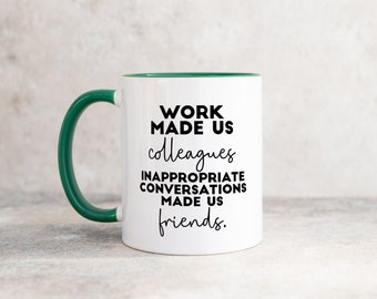 Kubek „Praca uczyniła nas najlepszymi przyjaciółmi”, Nieodpowiednie rozmowy, Prezent do biura