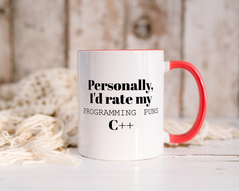 Personally I'd Rate My Programming Puns C++, Coding Code Coffee Mug ...