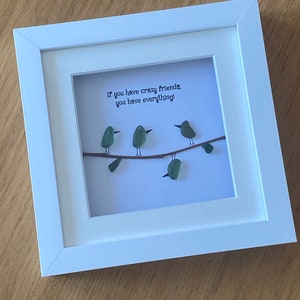 Crazy Friends Sea Glass Picture, Personalised Gift for Friend, Sea Glass Birds Picture, Unique Sea Glass Gift, Pebble Artwork for a Friend