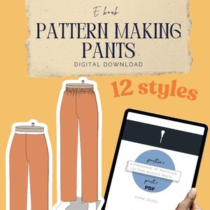 May include: An e-book digital download titled PATTERN MAKING PANTS featuring 12 styles. The image displays two illustrations of orange trousers on mannequins and a tablet screen showing a PDF cover with the text PATRONNAGE DE PANTALON.