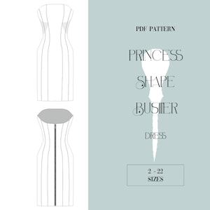 May include: A digital PDF sewing pattern for a princess-shaped dress with a bustier bodice. The pattern includes sizes 2-22.