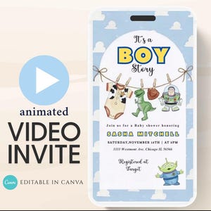 May include: An animated video invite for a baby shower, featuring a blue and white design with the text "It's a BOY Story." The invite includes illustrations of Toy Story characters and baby clothes. The text reads "Join us for a Baby shower honoring SASHA MITCHELL."