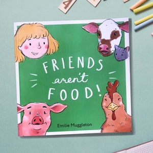 Friends Aren't Food! Vegan Childrens Picture Book | Early Readers | Unique Gift | Animal Lover | 3-5 Year Olds