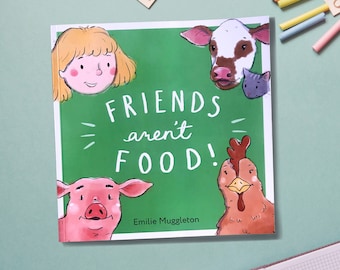 Friends Aren't Food! Vegan Childrens Picture Book | Early Readers | Unique Gift | Animal Lover | 3-5 Year Olds