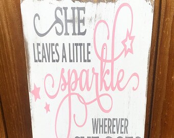 She leaves a little sparkle wherever she goes-wooden sign-wall hanging-wall decor-little girls room- little girls room decor-nursery