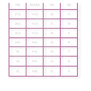 May include: A chart showing shoe size conversions in centimeters, inches, Mexican, and US sizes. The chart shows sizes from 22 to 27.5 centimeters.