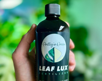 LEAF Lux Liquid Fertilizer for ALL Plants / All Media! LECA, Soil, Aroid Mix, Pon - House Plant Food. Rare Plant Fertilizer