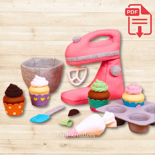 Felt Baking Pattern Set - Felt Mixer Cupcake Spatula Felt Food Pattern Tutorials DIY Gift for Toddler PDF Sewing Patterns (Instant Download)