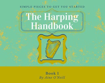The Harping Handbook - Book 1 - A Beginner’s Guide
