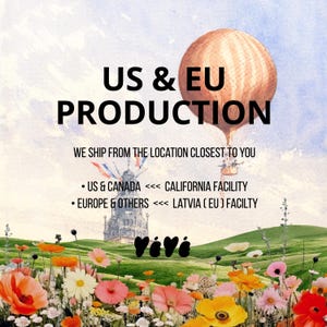 May include: A graphic featuring a hot air balloon over a field of colorful wildflowers with text stating US & EU PRODUCTION, WE SHIP FROM THE LOCATION CLOSEST TO YOU, US & CANADA CALIFORNIA FACILITY, EUROPE & OTHERS LATVIA (EU) FACILTY, and YIYI.